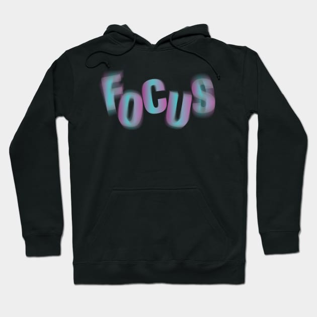 Focus Hoodie by PCStudio57